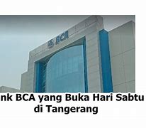 Bca Bank Indonesia Singapura Buka Hari Apa Saja Ya Di Indonesia